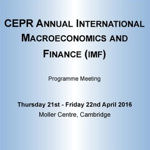 CEPR Annual International Macroeconomics and Finance (IMF) Programme Meeting 